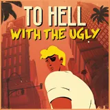 To Hell With The Ugly icon